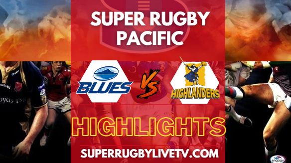 Blues Vs Highlanders Super Rugby Highlights 18052024