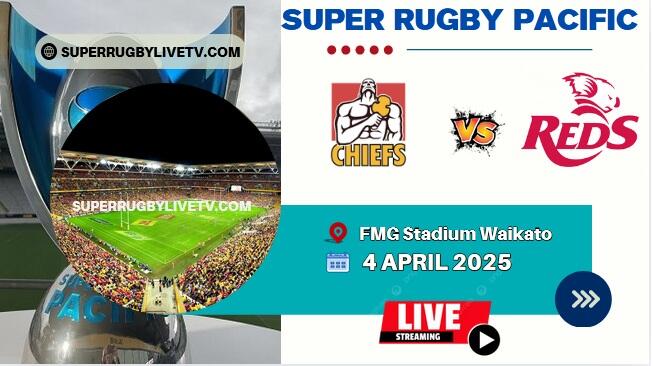 Rd 8- Reds Vs Chiefs Live Stream & Replay | 2025 Super Rugby Pacific