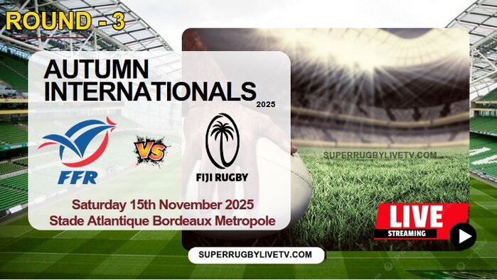 France Vs Fiji Live Stream & Replay 2025: Autumn International Rugby