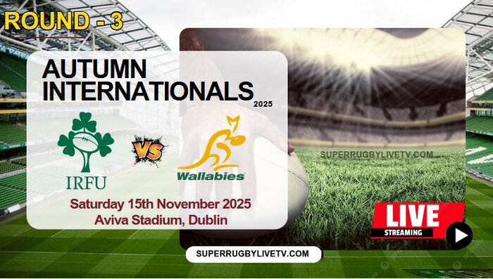 Ireland Vs Australia Live Stream & Replay 2025: Autumn International Rugby