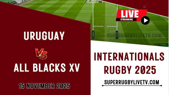 Uruguay Vs All Blacks XV Live Stream 2025: International Rugby