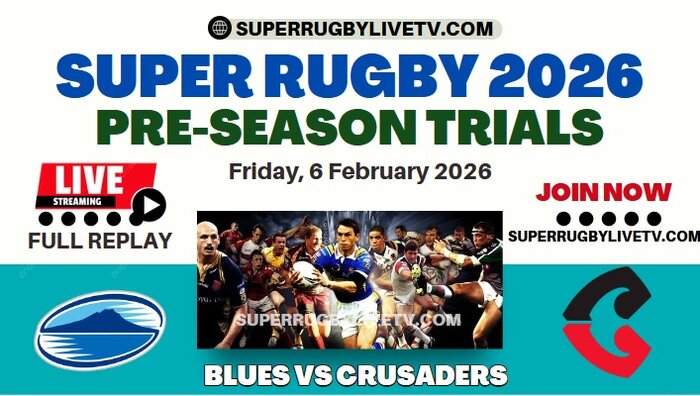 Blues Vs Crusaders Live Stream & Replay | 2026 Super Rugby Pacific Trials