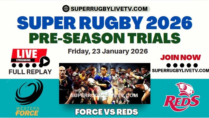 Reds Vs Force Live Stream & Replay | 2026 Super Rugby Pacific Trials