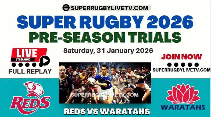Reds Vs Waratahs Live Stream & Replay | 2026 Super Rugby Pacific Trials