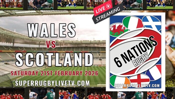 Rd 3 - Wales Vs Scotland Six Nations Rugby Live Stream & Replay  | 21 Feb 2026