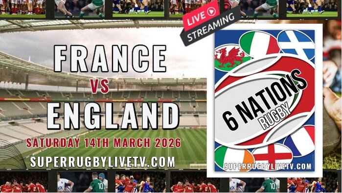 Rd 5 - France Vs England Six Nations Rugby Live Stream & Replay  | 14 March 2026