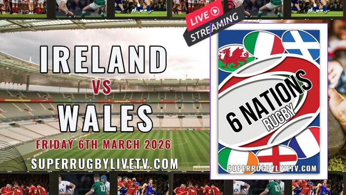 Rd 4 - Ireland Vs Wales Six Nations Rugby Live Stream & Replay  | 6 March 2026