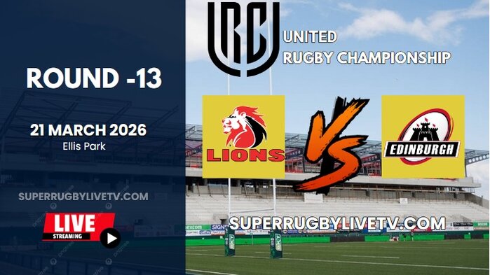 Lions Vs Edinburgh Rd 13 URC Live Stream 2026 - Full Replay slider