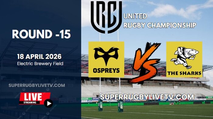 Sharks Vs Ospreys Rd 15 URC Live Stream 2026 - Full Replay