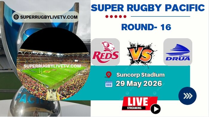 Rd 16- Fijian Drua Vs Reds Live Stream & Replay | 2026 Super Rugby Pacific