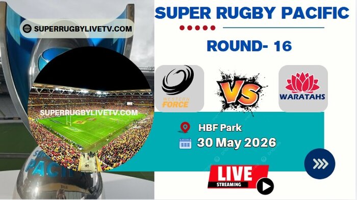 Rd 16- Waratahs Vs Force Live Stream & Replay | 2026 Super Rugby Pacific