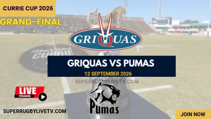 Griquas Vs Pumas Currie Cup Final Live Stream 2026: Full Replay slider